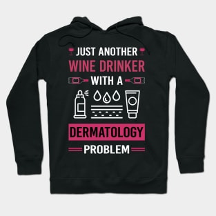 Wine Drinker Dermatology Dermatologist Hoodie